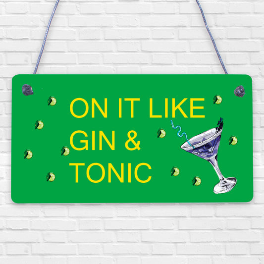 Handmade Plaque Gift For Gin Lovers Funny Gin And Tonic Bar Sign Keepsake Gift