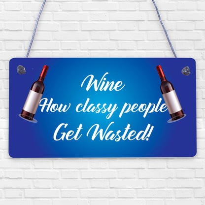 Wine Classy People Novelty Plaque Kitchen Bar Pub Wall Sign Friendship Gift