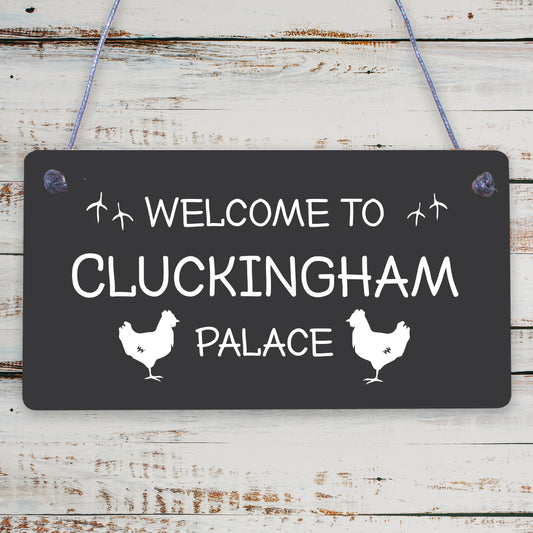 Welcome To Cluckingham Palace Novelty Garden Hanging Plaque Chicken Hen Sign