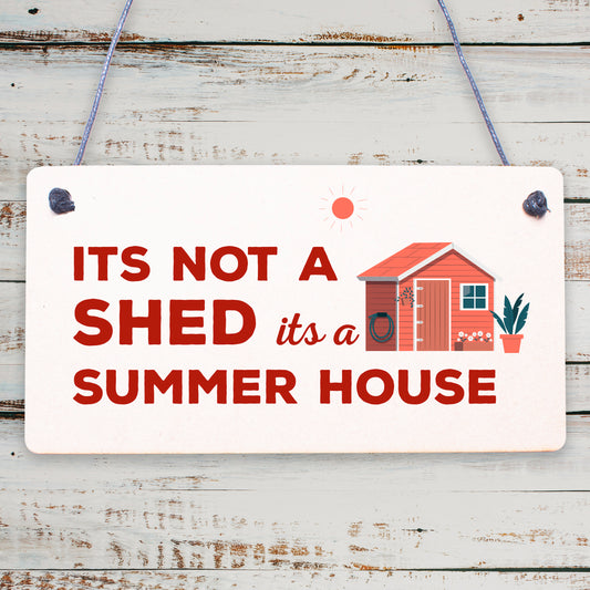 Funny Shed Sign It's Not A Shed, It's A Summer House Novelty Garden Shed Plaque