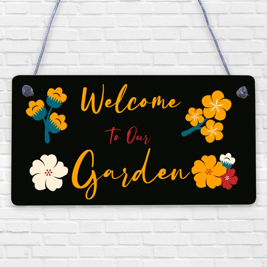 Welcome To Our Garden Sign Floral Design Home Decor Mum Nan Family Gift