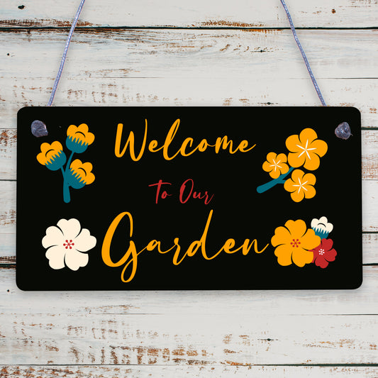 Welcome To Our Garden Sign Floral Design Home Decor Mum Nan Family Gift