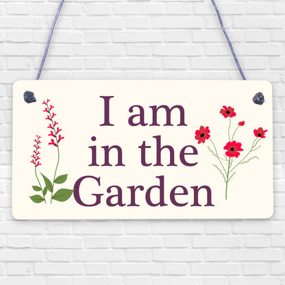 I Am In The Garden Sign Hanging Door Sign Wood Heart Garden Shed Sign