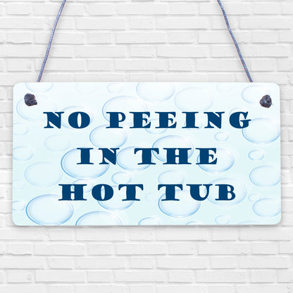 Funny Hot Tub Sign No Peeing Sign Hot Tub Accessories Hanging Garden Sign