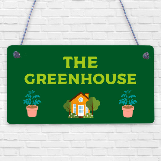 The Greenhouse Plaque Garden Shed House Sign Dad Grandad Mum Nan Birthday Gift