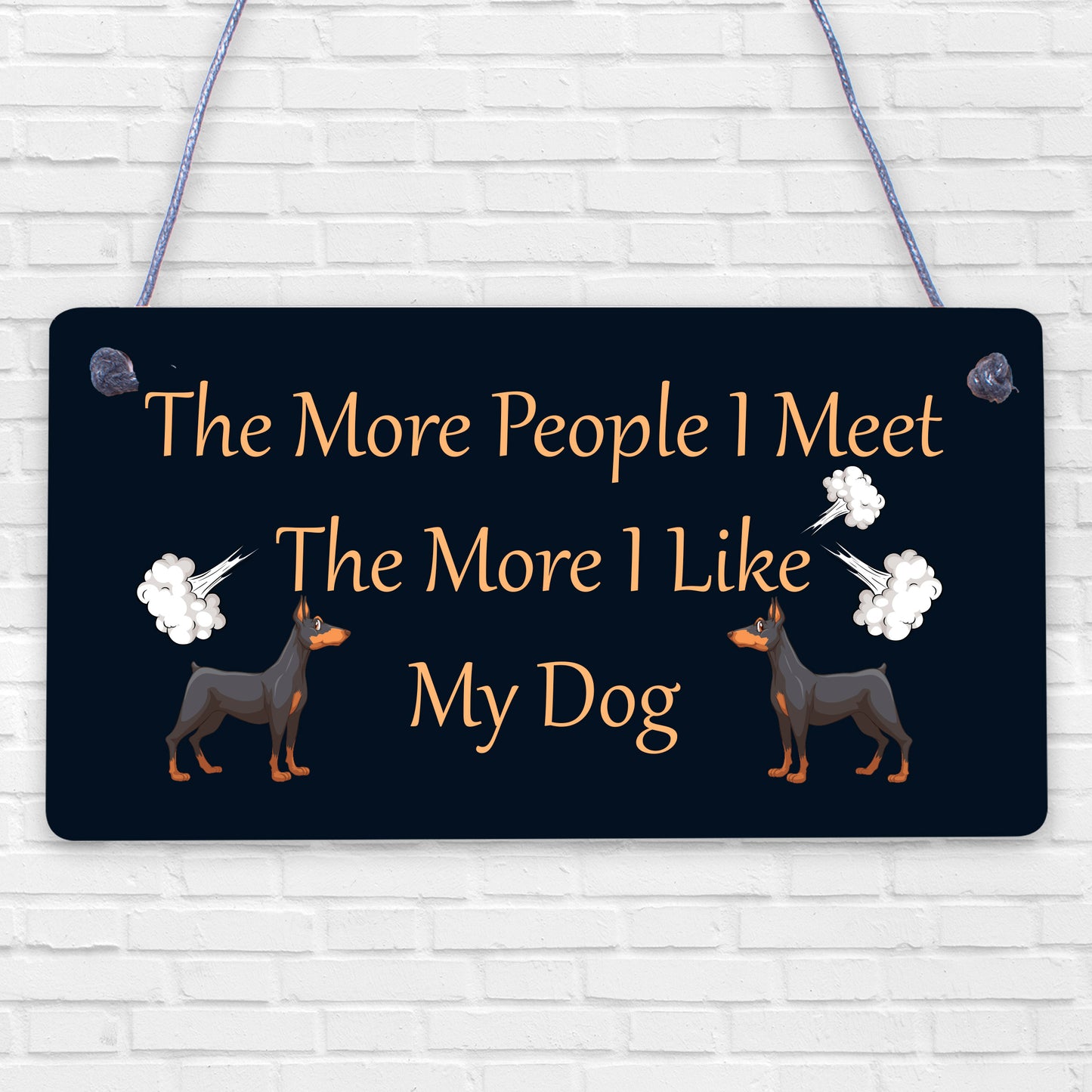 People / More I Like My Dog! Funny Sign Garden Gift Hanging Plaque Pet Gate Wood