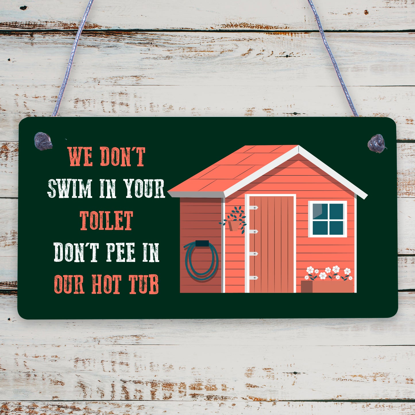 Funny Dont Pee In Our Hot Tub Hanging Garden Shed Plaque Party Pool Wall Sign