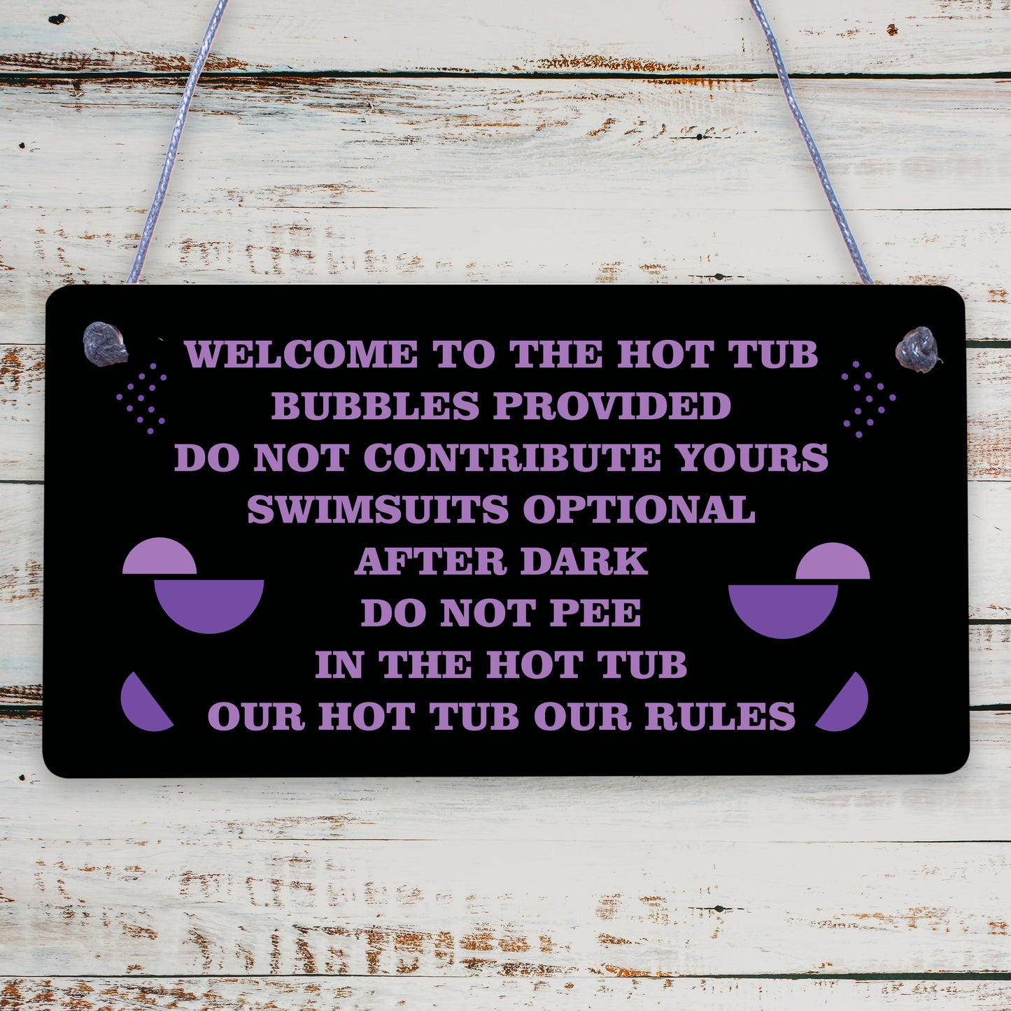 Welcome Hot Tub Rules Hanging Garden Party Shed Novelty Funny Wall Sign