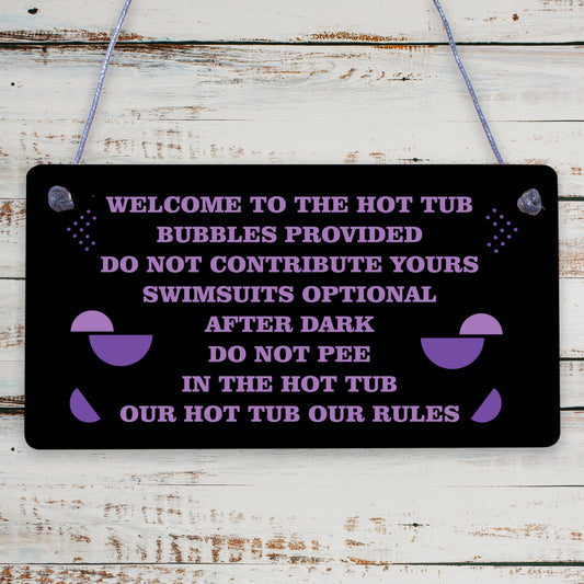 Welcome Hot Tub Rules Hanging Garden Party Shed Novelty Funny Wall Sign