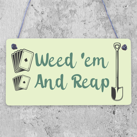 Weed 'em & Reap Funny Gardening Gift Garden Hanging Plaque Shed Allotment Sign