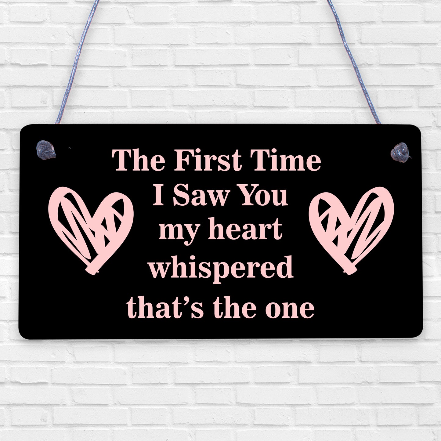 The First Time I Saw You Wooden Hanging Plaque Soulmate Valentine Love Gift Sign