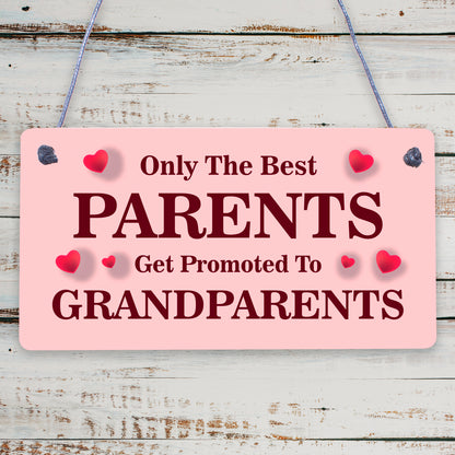 Only The Best Parents Get Promoted To Grandparents Wooden Plaque Sign Love Gift